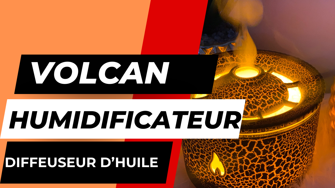 humidificateur volcan  diffuseur d'huile essentielle